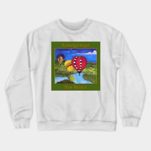 Hot air balloons, Albuquerque New Mexico Crewneck Sweatshirt